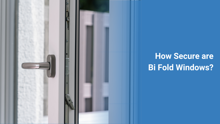 How Secure are Bi Fold Windows?
