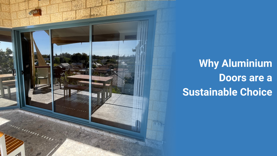 Why Aluminium Doors are a Sustainable Choice