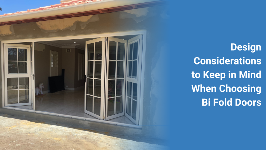 Design Considerations to Keep in Mind When Choosing Bi Fold Doors