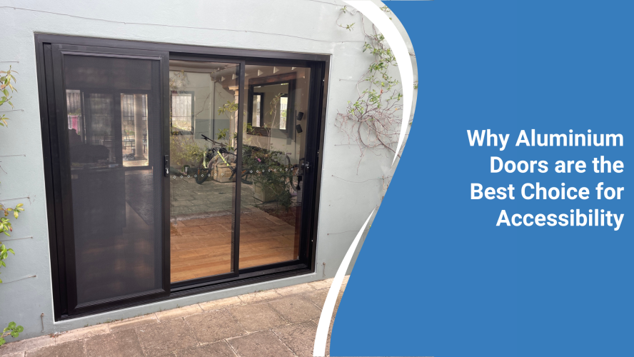 Why Aluminium Doors are the Best Choice for Accessibility