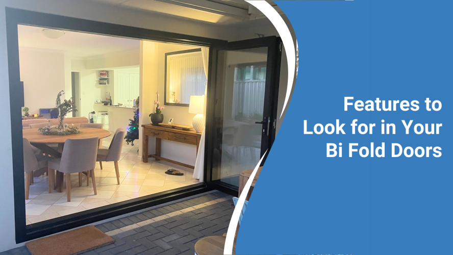 Features to Look for in Your Bi Fold Doors